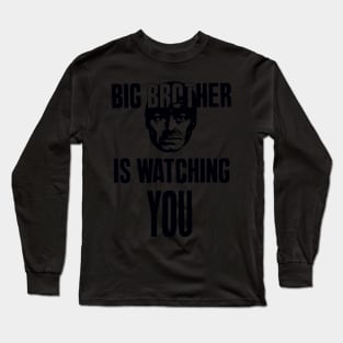 Big Brother Is Watching You Long Sleeve T-Shirt